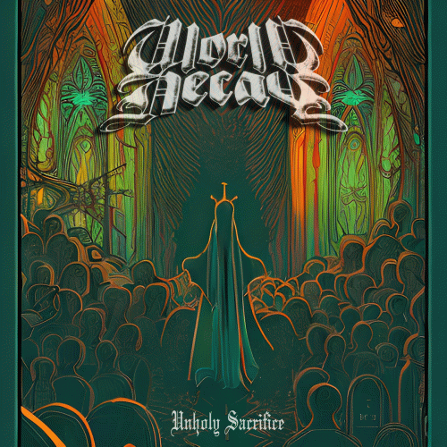 World Decay : Unholy Sacrifice (Single)